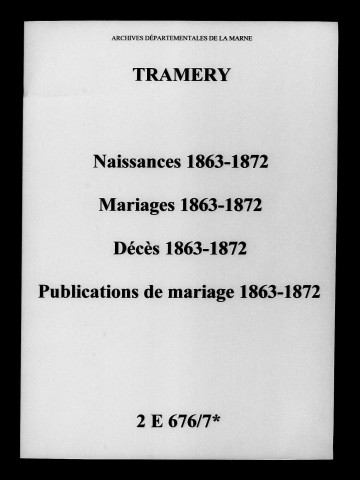 Tramery. Naissances, mariages, décès, publications de mariage 1863-1872