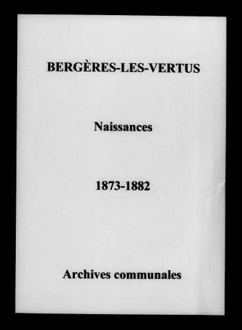 Bergères-lès-Vertus. Naissances 1873-1882