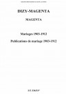 Magenta. Mariages, publications de mariage 1903-1912