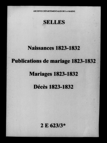 Selles. Naissances, publications de mariage, mariages, décès 1823-1832