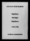 Aulnay-sur-Marne. Baptêmes, mariages, sépultures 1741-1760