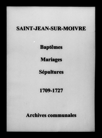 Saint-Jean-sur-Moivre. Baptêmes, mariages, sépultures 1709-1727