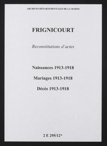Frignicourt. Naissances, mariages, décès 1913-1918 (reconstitutions)