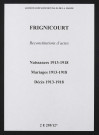 Frignicourt. Naissances, mariages, décès 1913-1918 (reconstitutions)