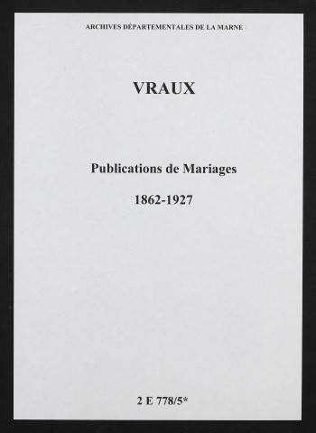 Vraux. Publications de mariage 1862-1927