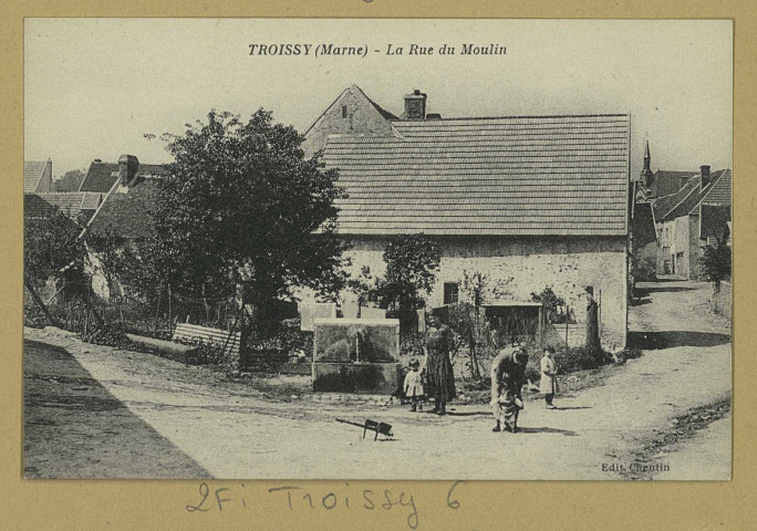 TROISSY. La rue du Moulin.
Château-ThierryBourgogne FrèresÉdition Cheutin.[vers 1925]