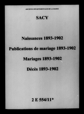 Sacy. Naissances, publications de mariage, mariages, décès 1893-1902