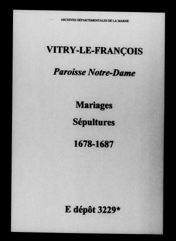 Vitry-le-François. Notre-Dame. Mariages, Sépultures 1678-1687