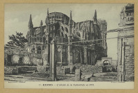 REIMS. 77. l'Abside de la Cathédrale en 1921 / Cliché J. Bienaimé.
(51 - Reimsphototypie J. Bienaimé).1921
Société des Amis du Vieux Reims