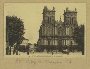 VITRY-LE-FRANÇOIS. 9. La Cathédrale.
Édition J. B.Château-Thierry : Bourgogne Frères.Sans date