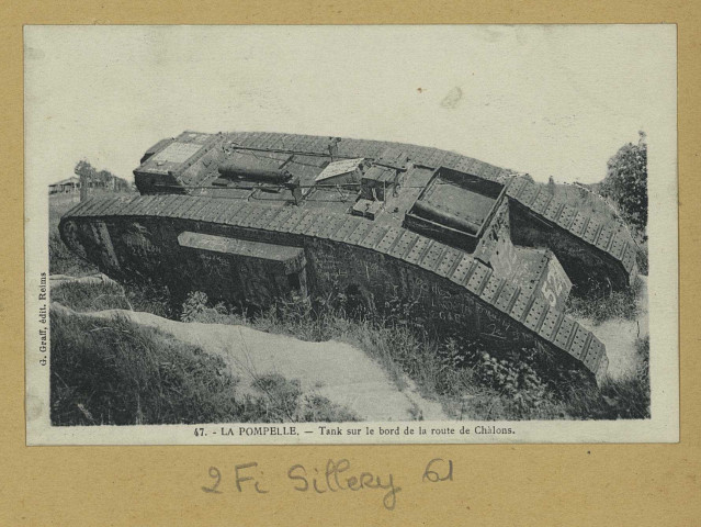 SILLERY. 47 - La Pompelle - Tank sur le bord de la route de Châlons.
ReimsÉdition G. Graff.Sans date