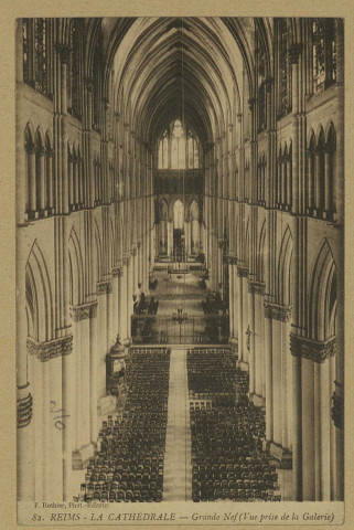 REIMS. 82. La Cathédrale - Grande Nef (vue prise de la Galerie).
ReimsF. Rothier, phot-édit.Sans date