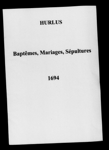 Hurlus. Baptêmes, mariages, sépultures 1694-1792