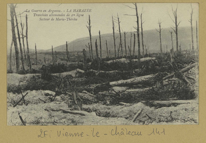 VIENNE-LE-CHÂTEAU. La guerre en Argonne. La Harazée : tranchées allemandes de 1ère ligne, secteur Marie-Thérèse.
(51 - Sainte-MenehouldMartinet).1914-1918