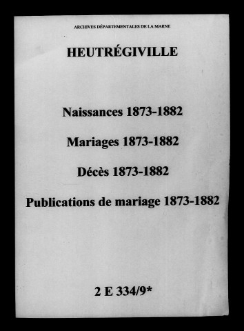 Heutrégiville. Naissances, mariages, décès, publications de mariage 1873-1882