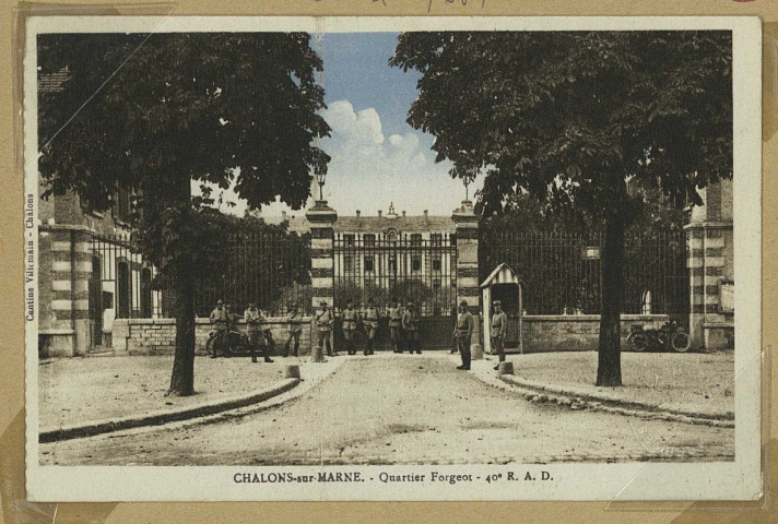 CHÂLONS-EN-CHAMPAGNE. Quartier Forgeot- 40e R. A. D. Cantine Villemain - Châlons. Reims Jacques Fréville. Sans date 