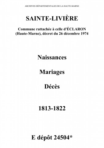Sainte-Livière. Naissances, mariages, décès 1813-1822