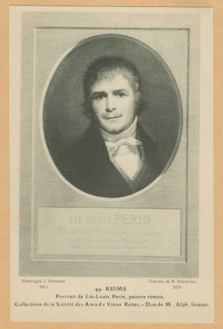 REIMS. 49. Portrait de Lié-Louis Perin, peintre rémois. Collections de la Société des amis du vieux Reims. (Sans lieu : phototypie J. Bienaimé)