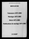 Bouleuse. Naissances, mariages, décès, publications de mariage 1873-1882
