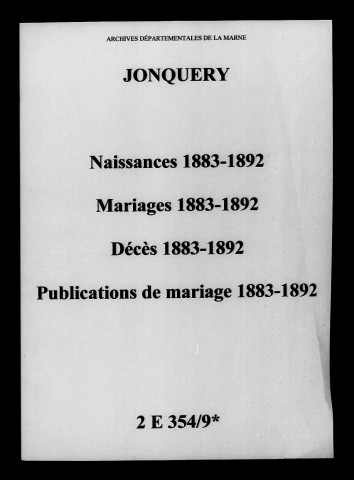 Jonquery. Naissances, mariages, décès, publications de mariage 1883-1892