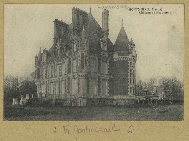 MONTMIRAIL. Château de Beaumont.
Édition Vigneron.Sans date