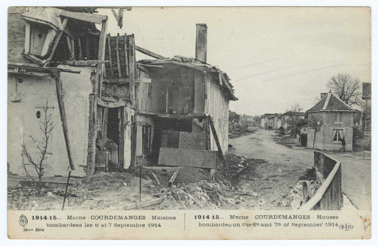 COURDEMANGES. 1914 -15...Marne. Courdemanges. Maisons bombardées les 6 et 7 novembre 1914. 1914-15...Houses bomberded on the 6th and 7th of september 1914. 39e série.  E.L.D. 1914 