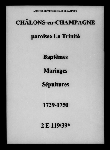 Châlons-sur-Marne. Trinité (La). Baptêmes, mariages, sépultures 1729-1750