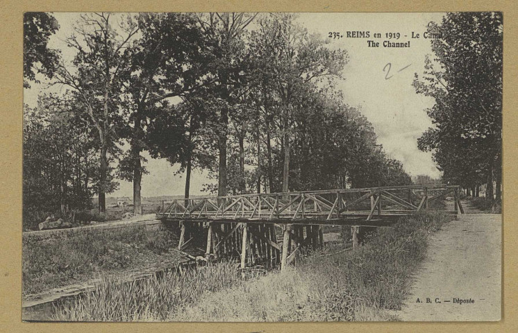 REIMS. 235. Reims en 1919 - Le Canal The Channel / A.B.C.