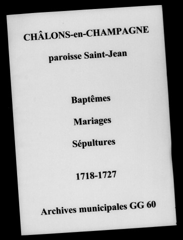 Châlons-sur-Marne. Saint-Jean. Baptêmes, mariages, sépultures 1718-1727