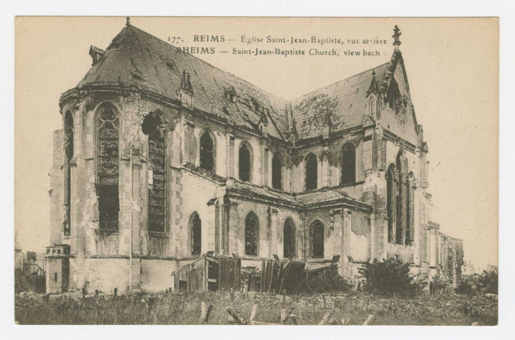 REIMS. 177. Église Saint-Jean-Baptiste, vue arrière. Rheims. Saint-Jean-Baptiste Chuch, view bach. / Ernest Le Deley. Paris : Ernest Le Deley, 1914-1918.