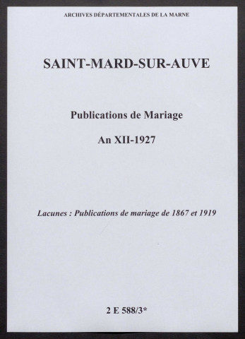 Saint-Mard-sur-Auve. Publications de mariage an XII-1927