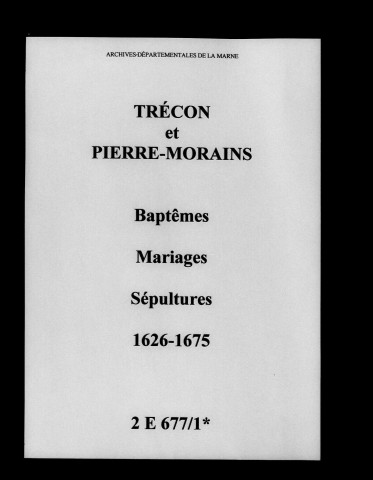 Trécon. Baptêmes, mariages, sépultures 1626-1675