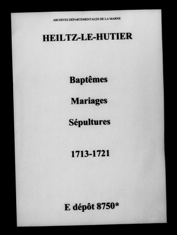 Heiltz-le-Hutier. Baptêmes, mariages, sépultures 1713-1721