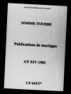 Somme-Tourbe. Publications de mariage an XIV-1901