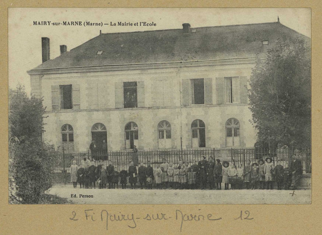 MAIRY-SUR-MARNE. La Mairie et l'École.
Édition Person.[vers 1917]
