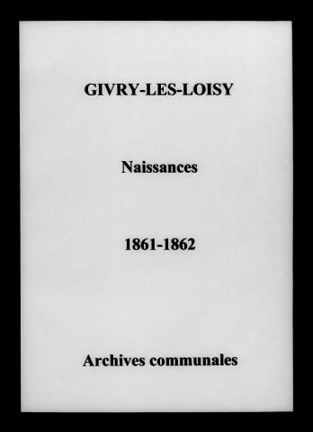 Givry-lès-Loisy. Naissances 1861-1862