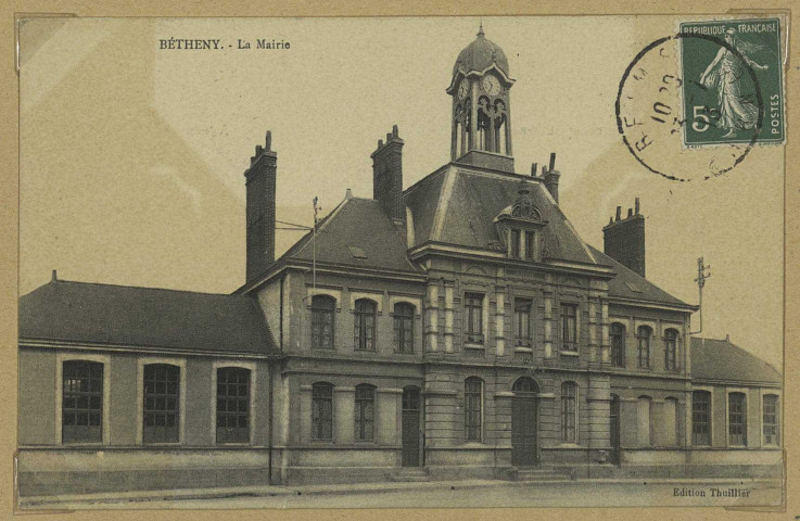 BÉTHENY. La Mairie. Édition Thuillier. [vers 1913] 