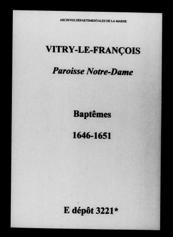 Vitry-le-François. Notre-Dame. Baptêmes 1646-1651