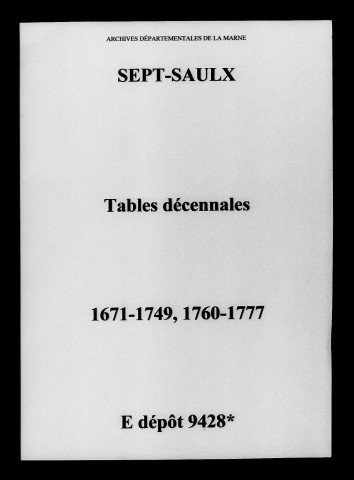 Sept-Saulx. Tables décennales des baptêmes, mariages, sépultures 1671-1777