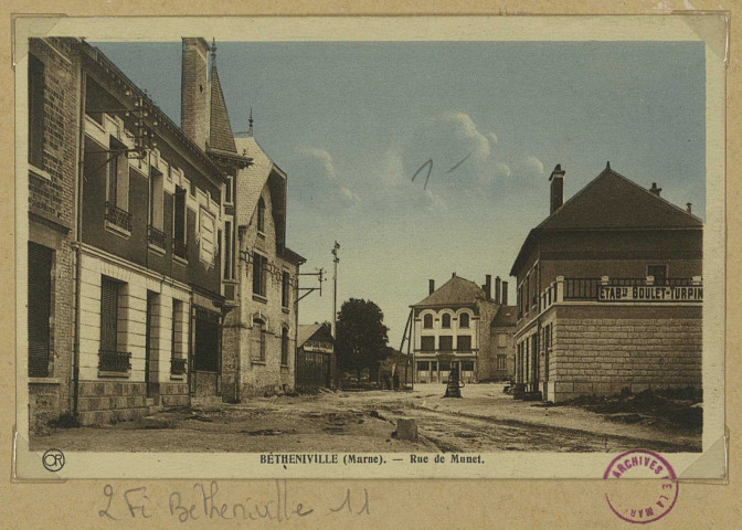 BÉTHENIVILLE. Rue de Munet.
MatouguesÉdition Artistiques OR Ch. Brunel.Sans date