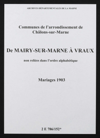 Communes de Mairy-sur-Marne à Vraux de l'arrondissement de Châlons. Mariages 1903