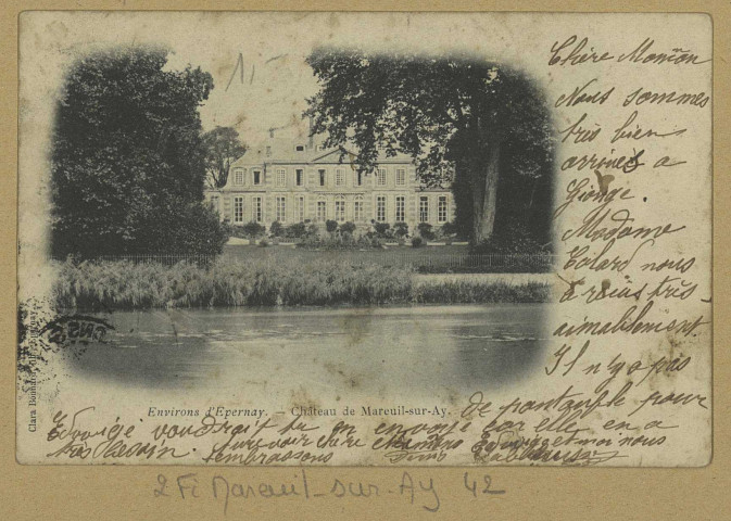 MAREUIL-SUR-AY. Environs d'Épernay. Château de Mareuil-sur-Ay.
EpernayLib. Clara Bonnard.[vers 1902]