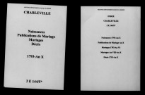 Charleville. Naissances, publications de mariage, mariages, décès 1793-an X