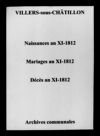 Villers-sous-Châtillon. Naissances, mariages, décès an XI-1812