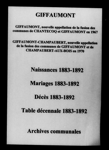 Giffaumont. Naissances, mariages, décès et tables décennales des naissances, mariages, décès 1883-1892