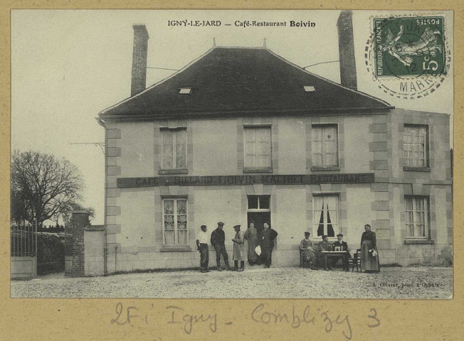 IGNY-COMBLIZY. Igny-le-Jard. Café-restaurant Boivin.
OrbaisA. Olivier.[vers 1912]