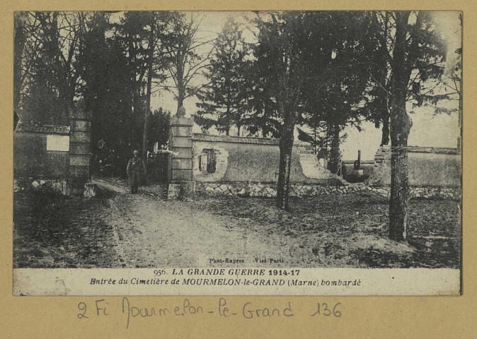 MOURMELON-LE-GRAND. -956-La Grande Guerre 1914-17. Entrée du Cimetière de Mourmelon-le-Grand (Marne) bombardée / Express, photographe. (75 - Paris Phototypie Baudinière). 1914-1917 