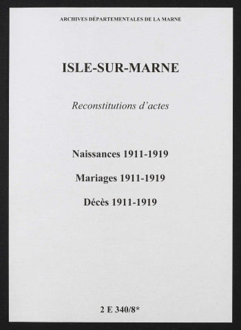 Isle-sur-Marne. Naissances, mariages, décès 1911-1919 (reconstitutions)