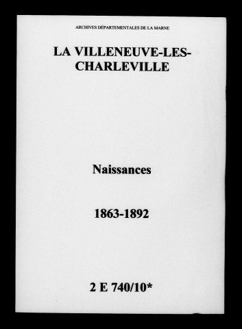 Villeneuve-lès-Charleville (La). Naissances 1863-1892