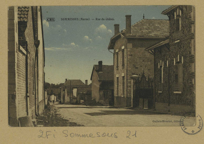SOMMESOUS. Rue du châtel / Ch. Brunel, photographe à Matougues.
Édition Gallois-Henriet.[vers 1924]